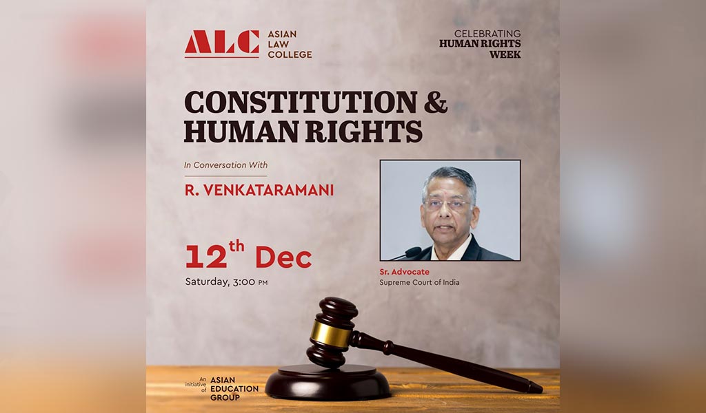 MR. R. VENKATRAMANI, Sr. Advocate, Supreme Court of India delivers a highly enriching live session on "CONSTITUTION & HUMAN RIGHTS" at Asian Law College!